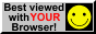 It is viewable With Any Browser!