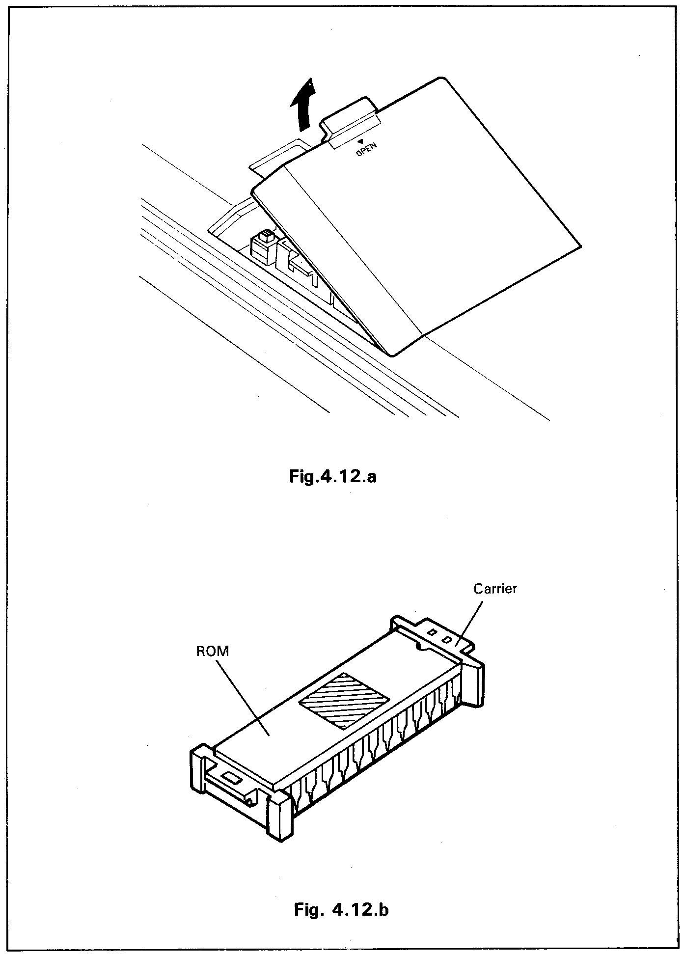 Fig. 4.12 a&b - ROM compartment and ROM/carrier assembly